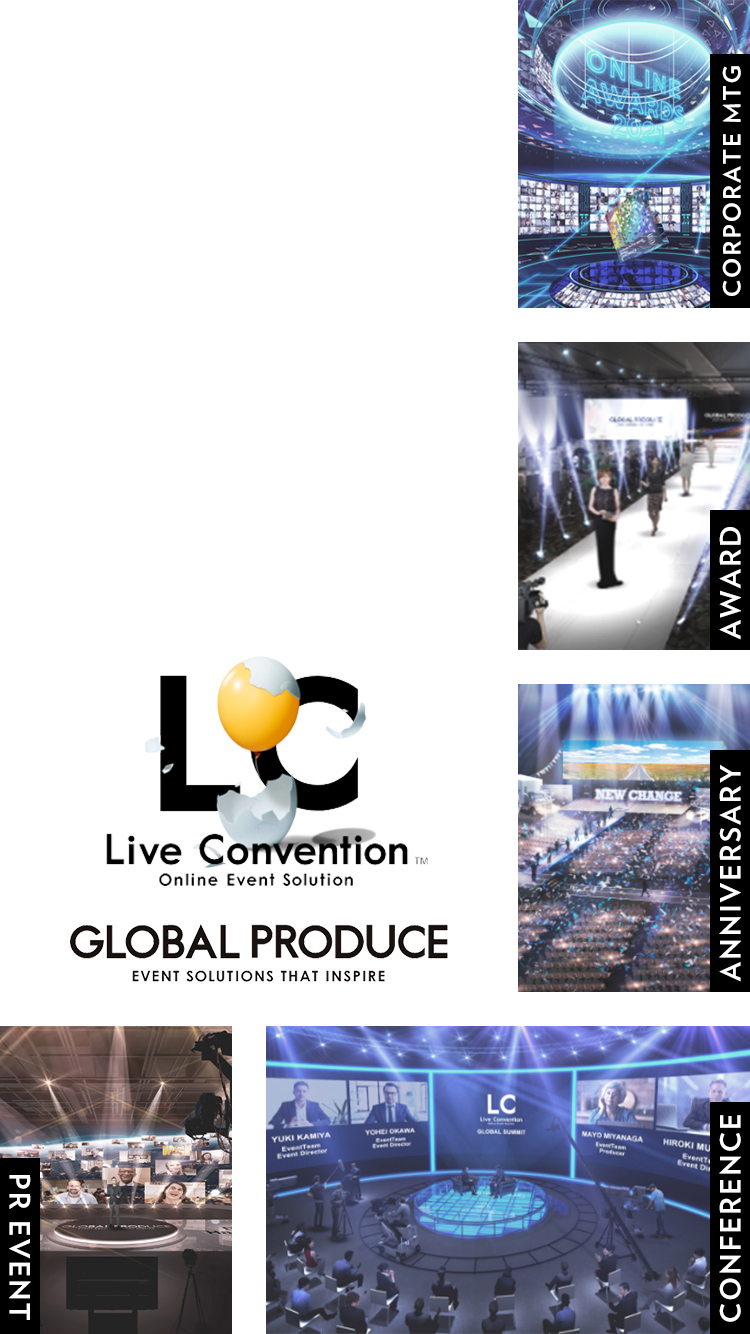 Live Convention／GLOBAL PROUDCE Co., Ltd.